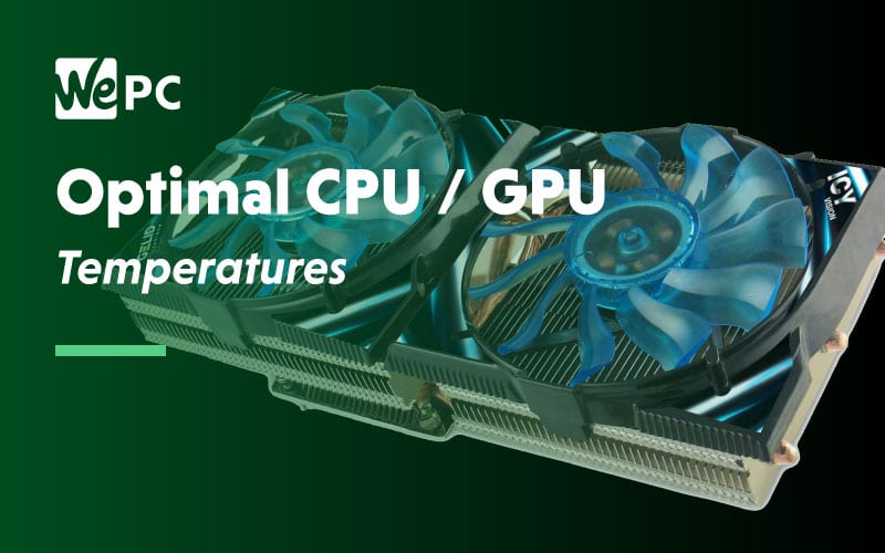 Optimal CPU GPU temperatures